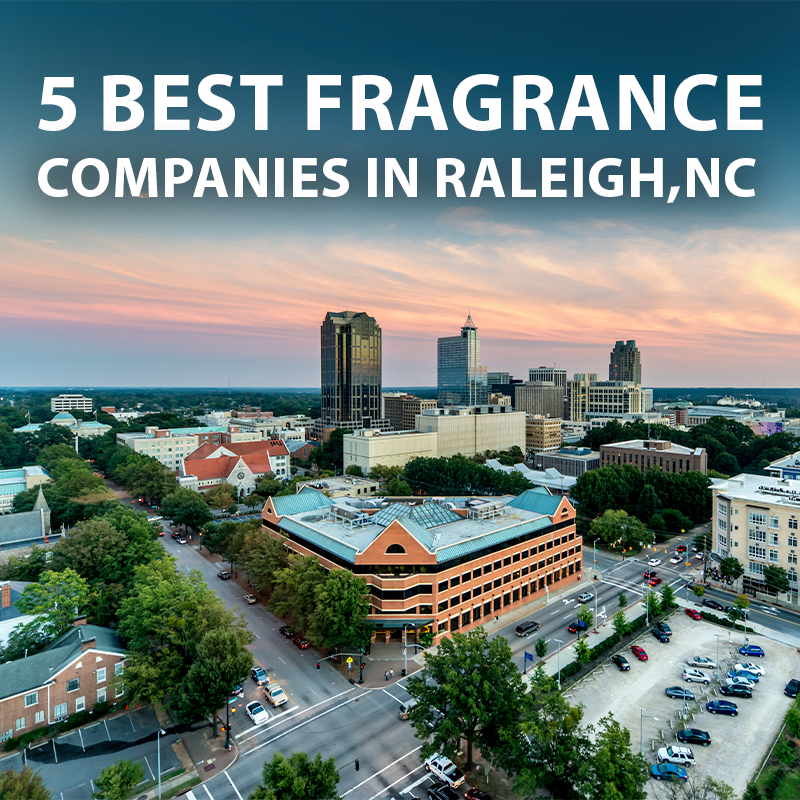 Top 5 Fragrance Companies Raleigh,NC